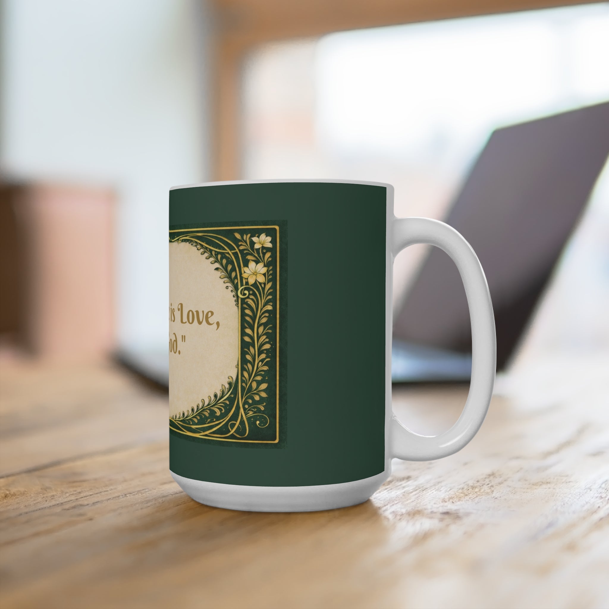 Inspirational Quote Mug — "Where is Love, there is God." 15oz